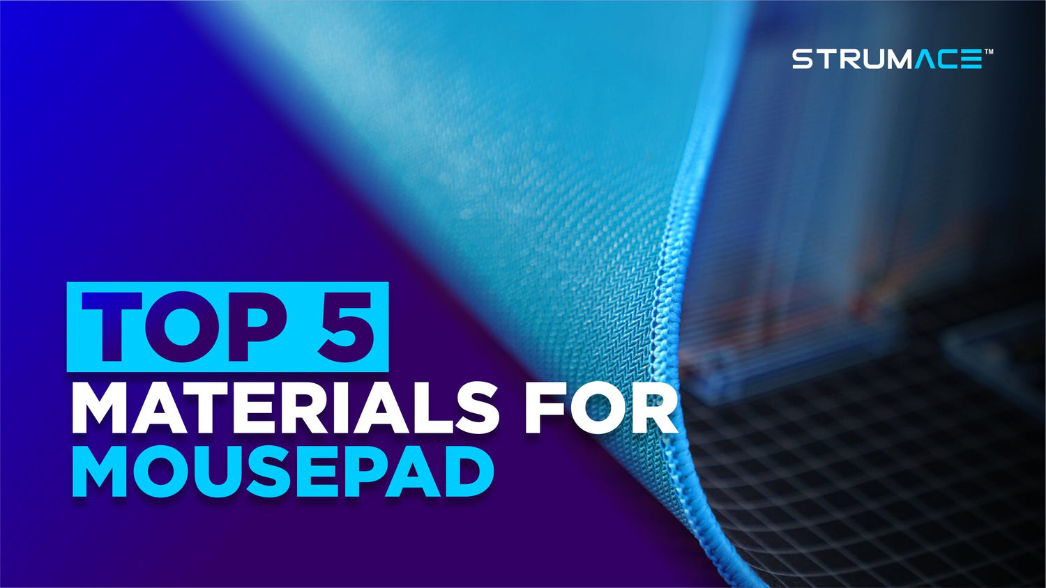 What are the Top 5 Materials for Mousepads?