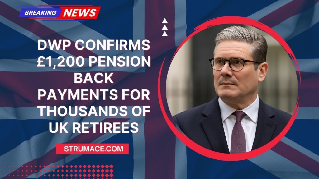 DWP Confirms £1,200 Pension Back Payments For Thousands Of UK Retirees