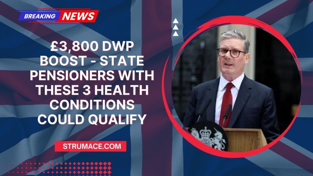 £3,800 DWP Boost - State Pensioners With These 3 Health Conditions Could Qualify