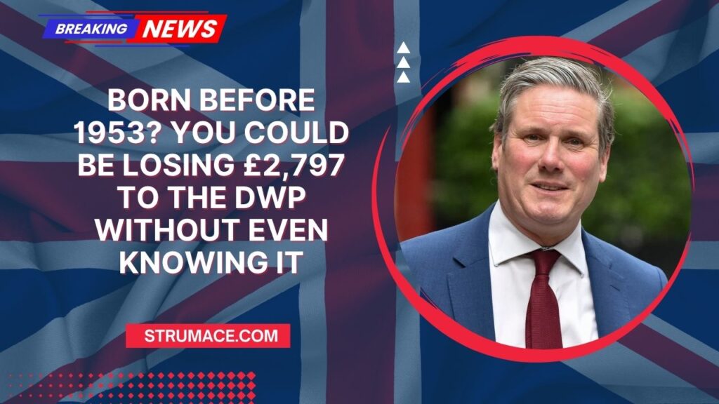 Born Before 1953? You Could Be Losing £2,797 To The DWP Without Even Knowing It