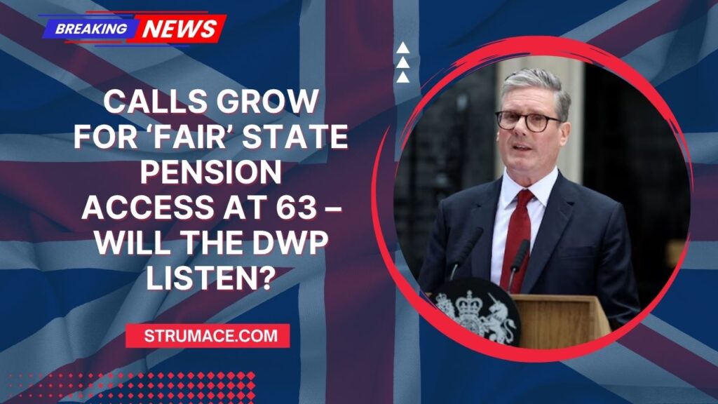 Calls Grow For ‘Fair’ State Pension Access At 63 – Will The DWP Listen?