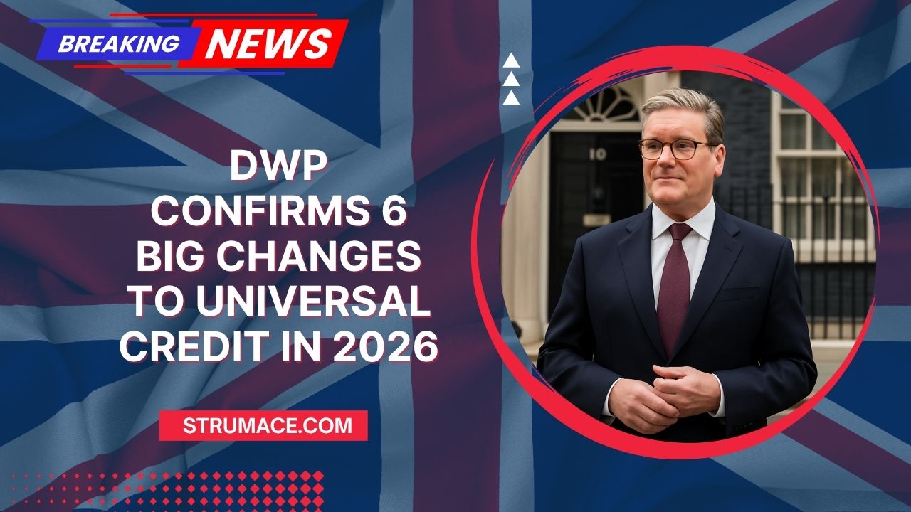 DWP Confirms 6 Big Changes To Universal Credit In 2026 – What It Means For Claimants