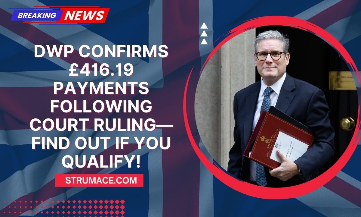 DWP Confirms £416.19 Payments Following Court Ruling—Find Out If You Qualify!