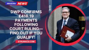 DWP Confirms £416.19 Payments Following Court Ruling—Find Out If You Qualify!