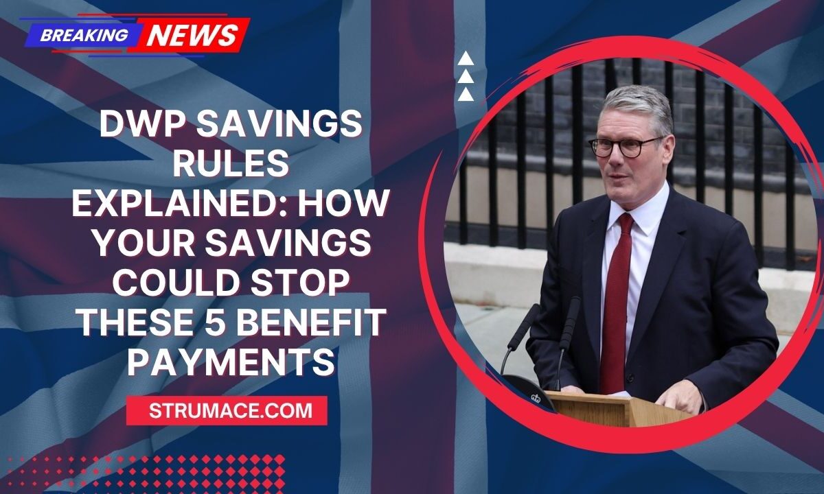 DWP Savings Rules Explained: How Your Savings Could Stop These 5 Benefit Payments