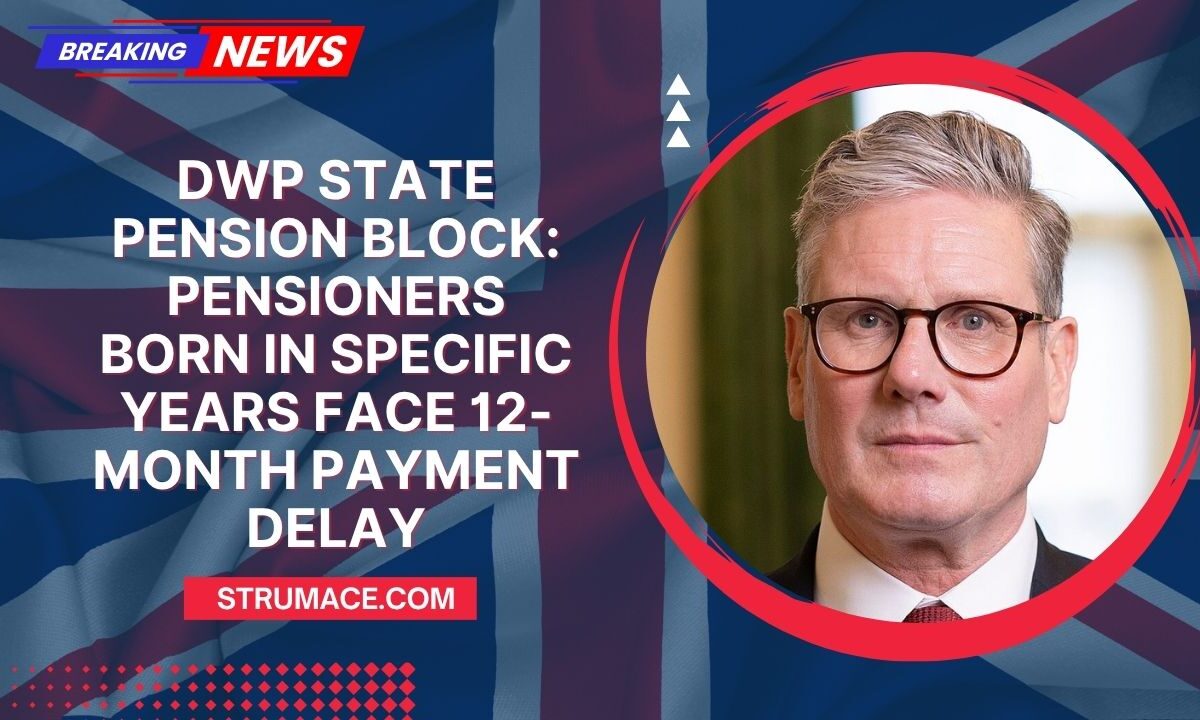 DWP State Pension Block: Pensioners Born in Specific Years Face 12-Month Payment Delay