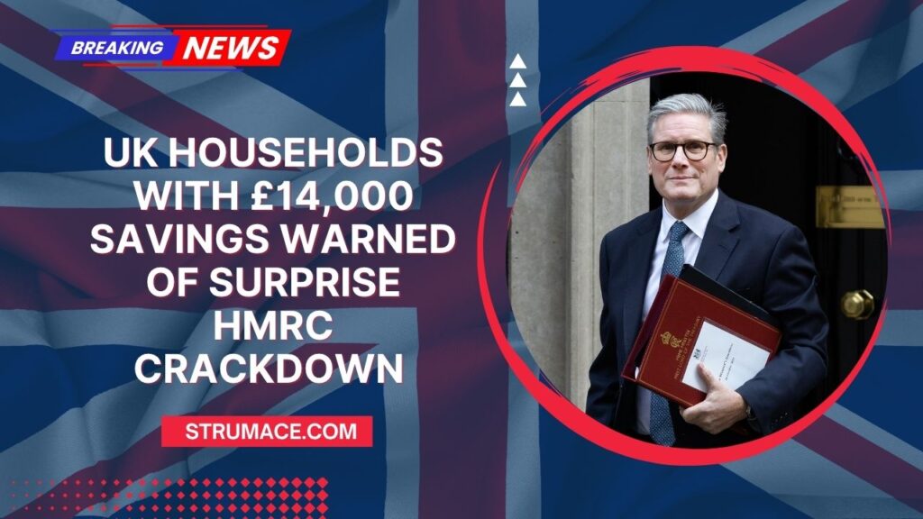UK Households With £14,000 Savings Warned Of Surprise HMRC Crackdown – Are You At Risk?