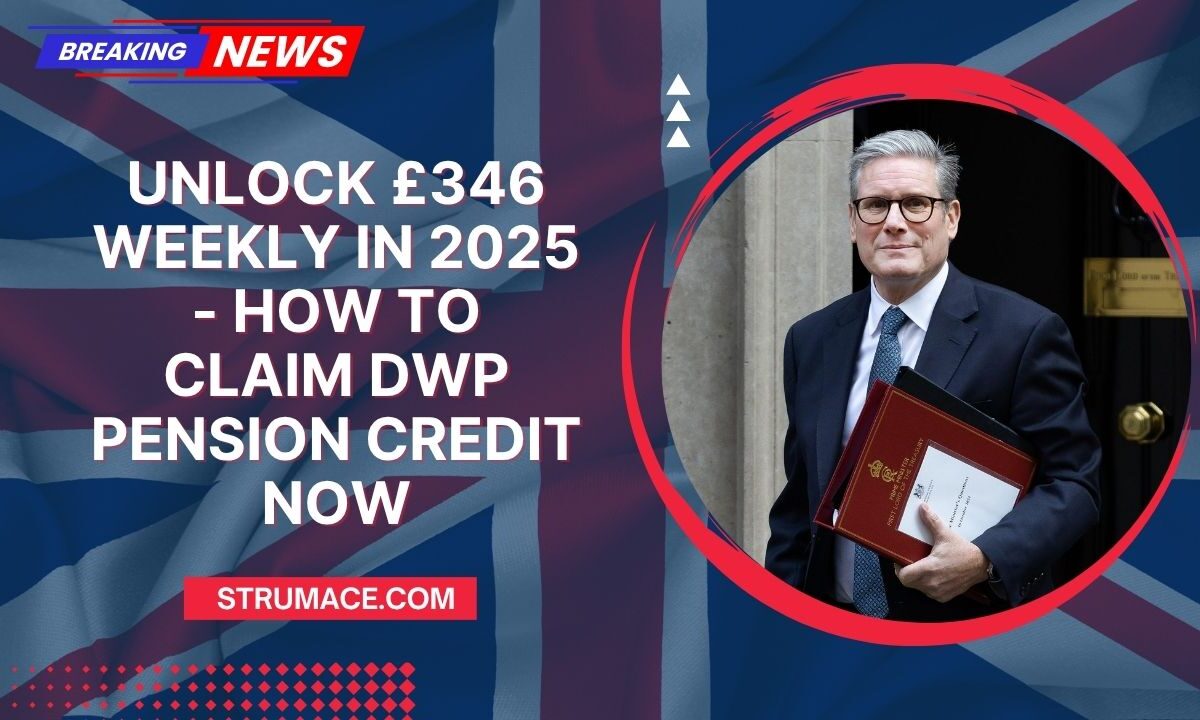 Unlock £346 Weekly In 2025 - How To Claim DWP Pension Credit Now