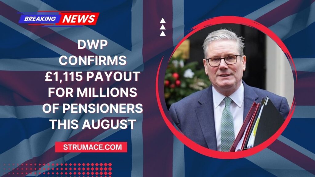 DWP Confirms £1,115 Payout For Millions Of Pensioners This August