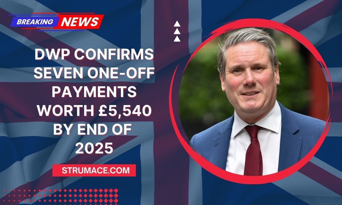 DWP Confirms Seven One-Off Payments Worth £5,540 By End of 2025