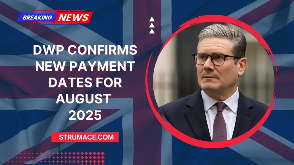 DWP Confirms New Payment Dates For August 2025 – Here's When You'll Get Your Benefits