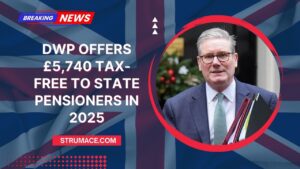 DWP Offers £5,740 Tax-Free To State Pensioners In 2025 – No Income Or Savings Check Required