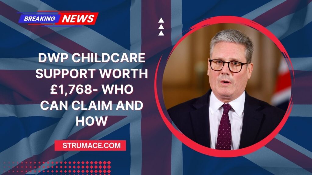 DWP Childcare Support Worth £1,768- Who Can Claim And How
