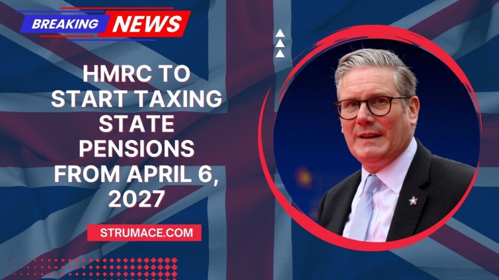 HMRC To Start Taxing State Pensions From April 6, 2027 – What Every Retiree Must Know