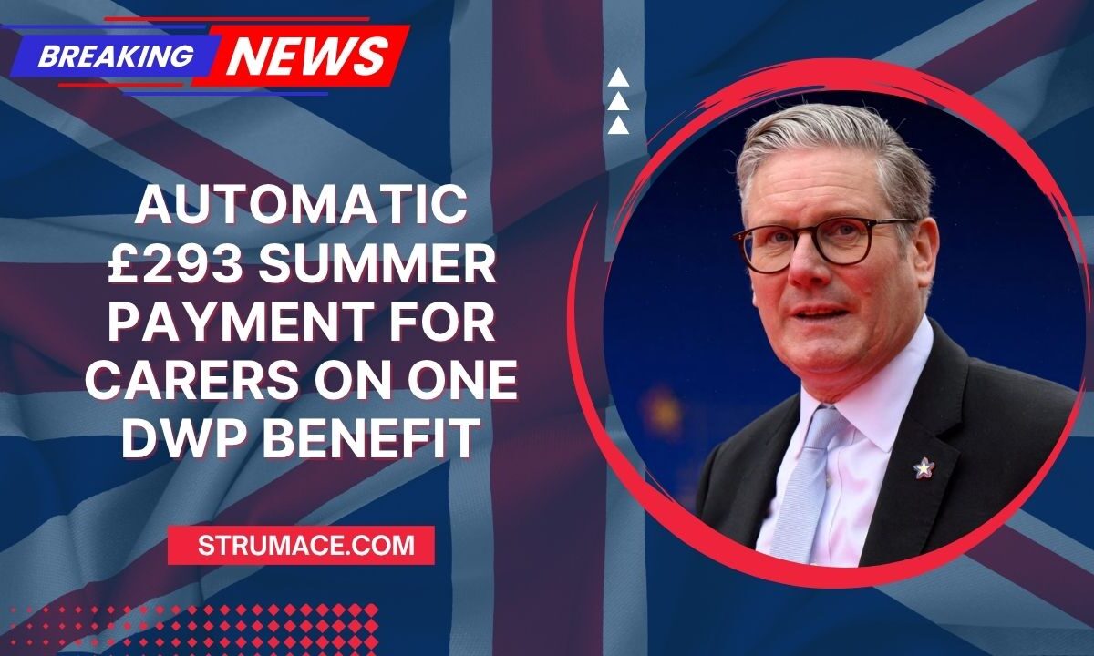 Automatic £293 Summer Payment For Carers On One DWP Benefit – Who Qualifies And When To Expect It