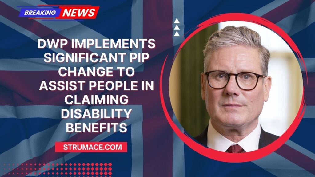DWP Implements Significant PIP Change to Assist People in Claiming Disability Benefits