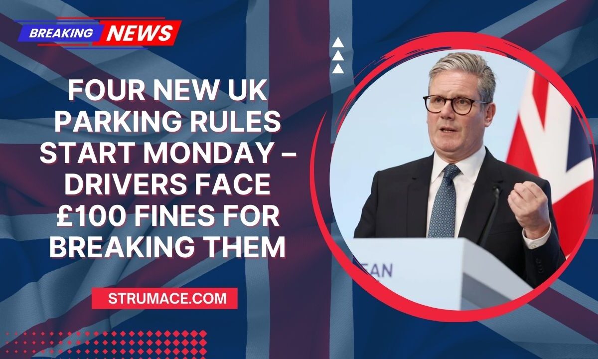 Four New UK Parking Rules Start Monday – Drivers Face £100 Fines For Breaking Them