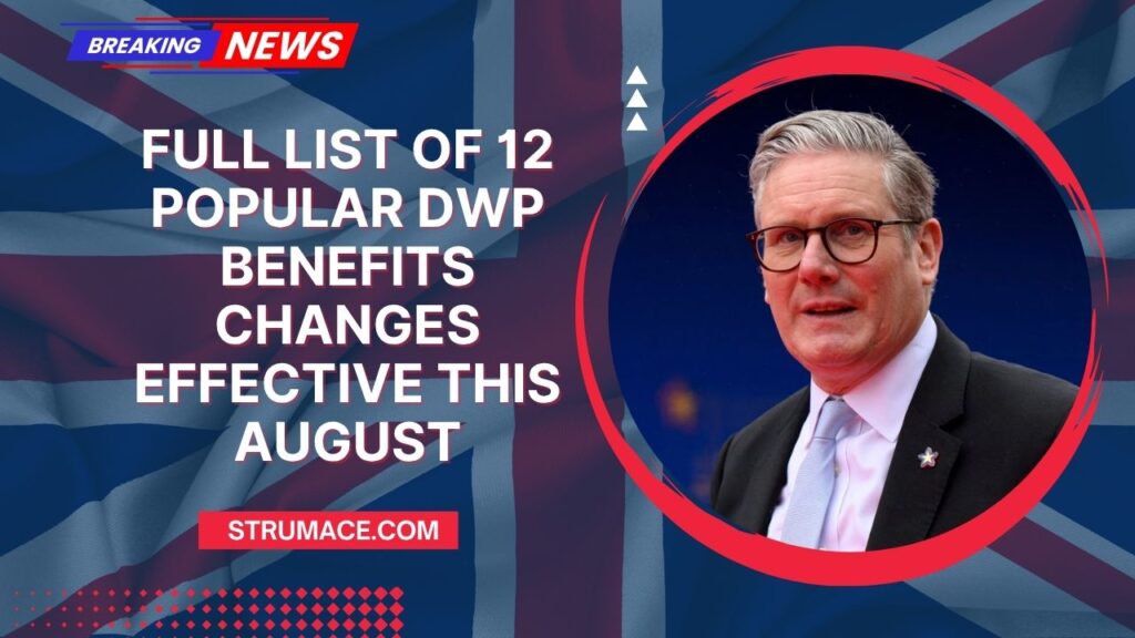 Full List of 12 Popular DWP Benefits Changes Effective This August