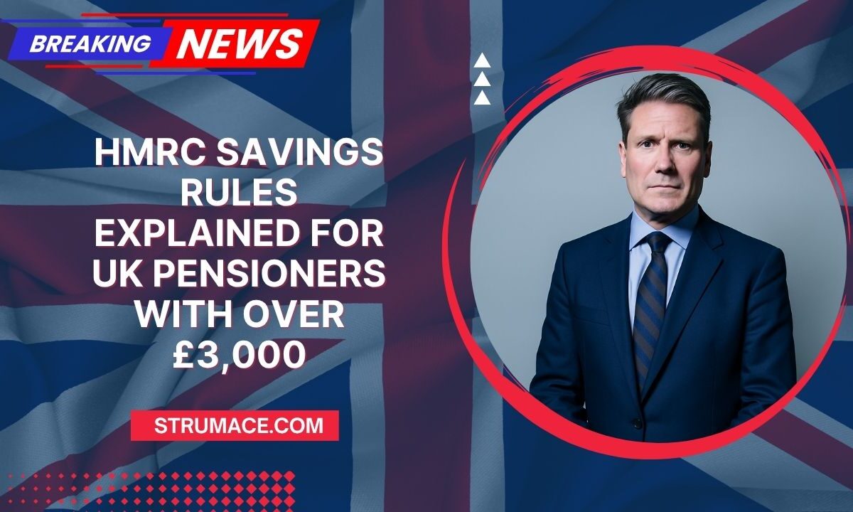HMRC Savings Rules Explained For UK Pensioners With Over £3,000