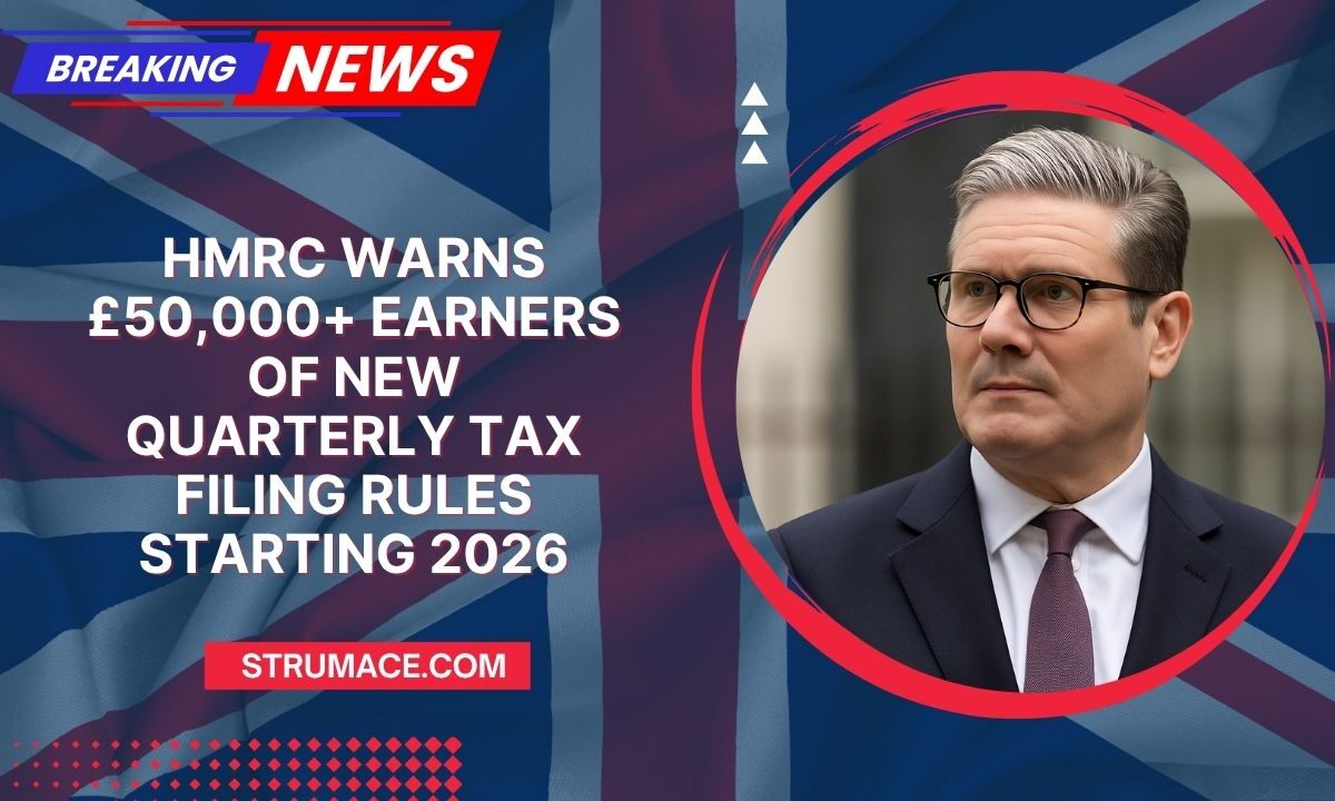 HMRC Warns £50,000+ Earners of New Quarterly Tax Filing Rules Starting 2026