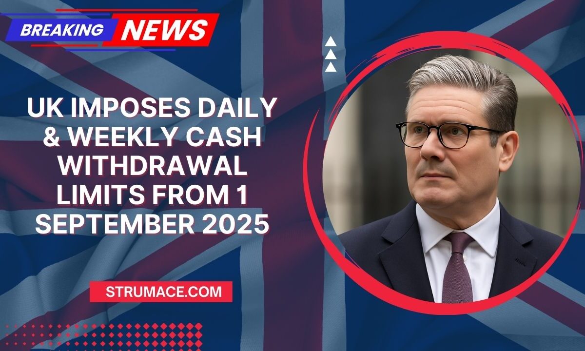UK Imposes Daily & Weekly Cash Withdrawal Limits From 1 September 2025