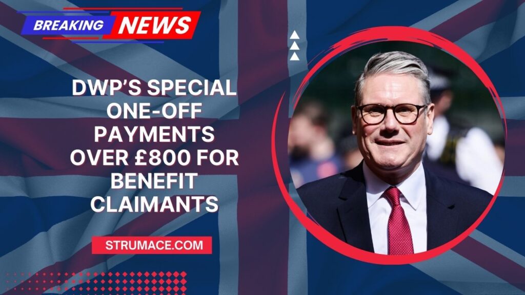 DWP’s Special One-Off Payments Over £800 For Benefit Claimants—What You Can Claim