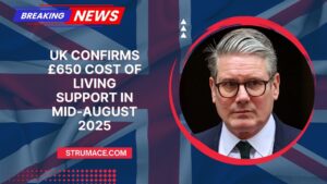 UK Confirms £650 Cost of Living Support In Mid-August 2025 – See If You’re Eligible & When It Arrives