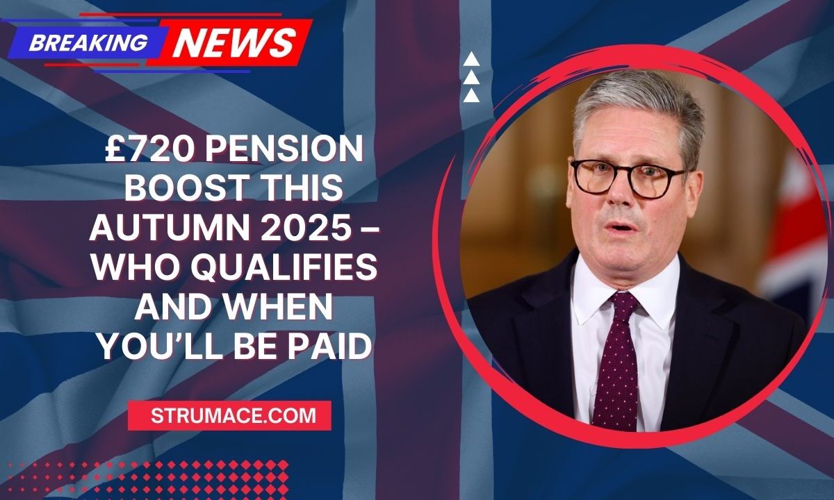 £720 Pension Boost This Autumn 2025 – Who Qualifies And When You’ll Be Paid