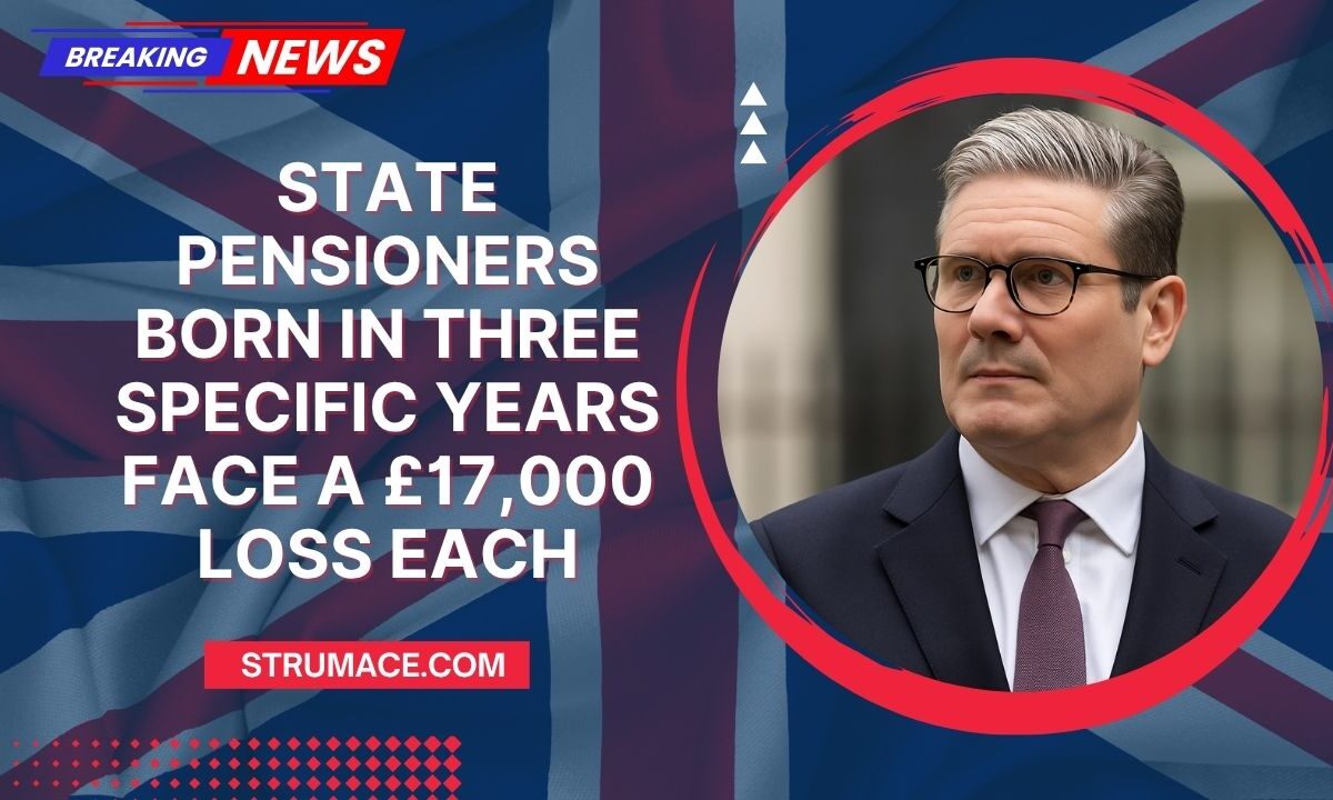 State Pensioners Born in Three Specific Years Face a £17,000 Loss Each