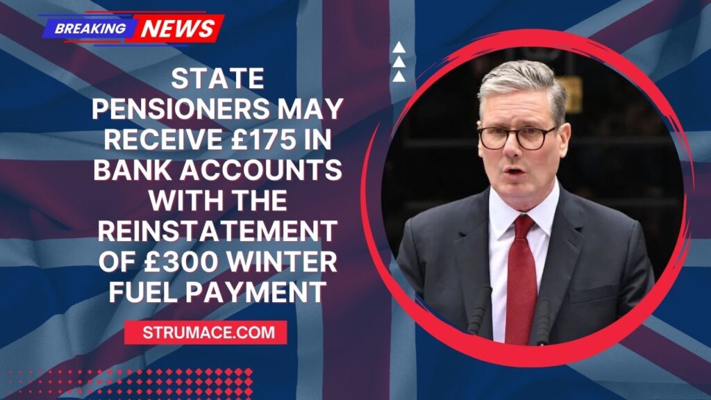 State Pensioners May Receive £175 in Bank Accounts with the Reinstatement of £300 Winter Fuel Payment