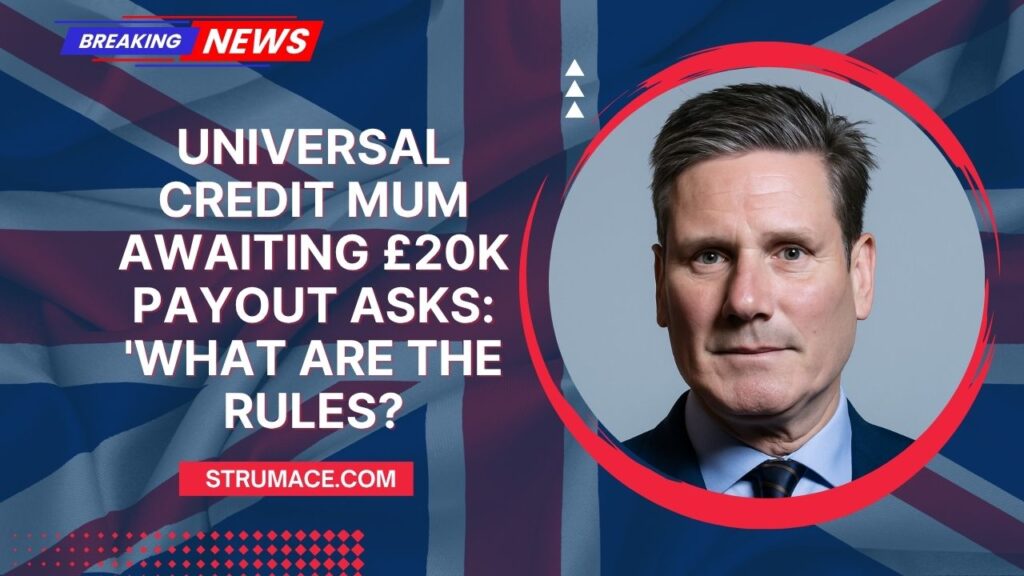 Universal Credit Mum Awaiting £20k Payout Asks: 'What Are the Rules?